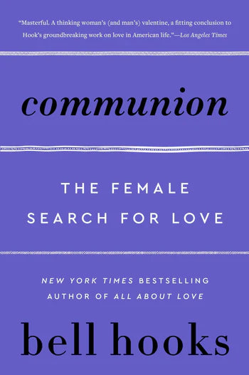 Communion: The Female Search for Love (Love Song to the Nation #2)