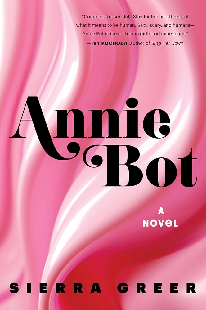 Annie Bot: A Washington Post Best Science Fiction Book of the Year cover image