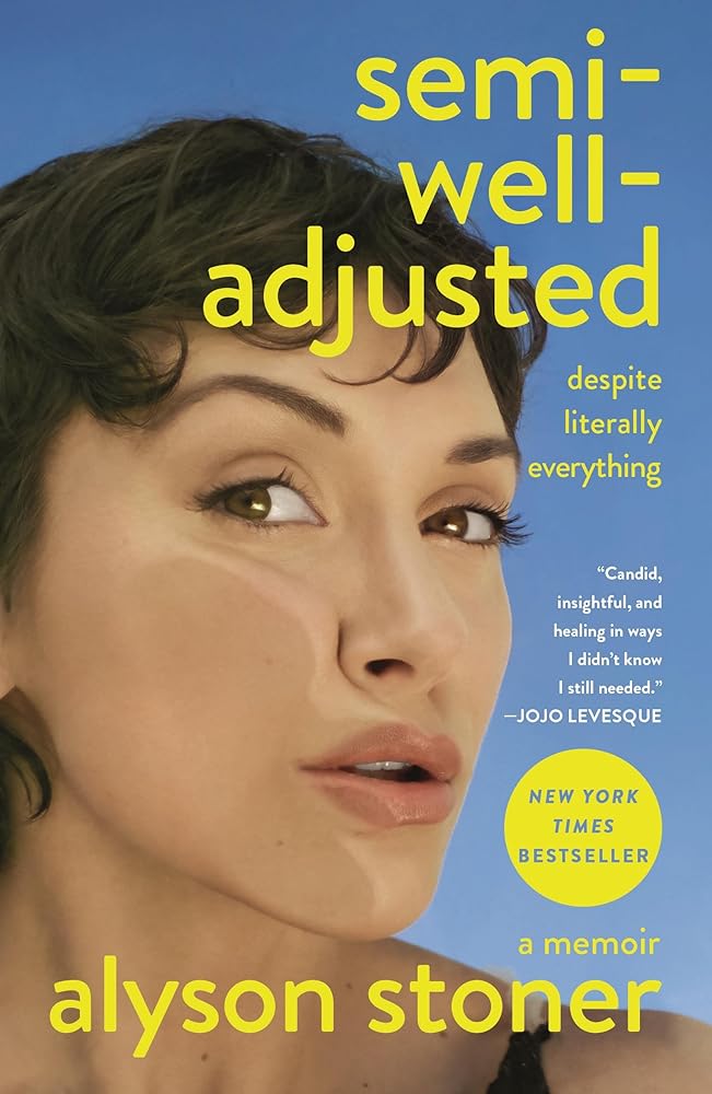 Semi-Well-Adjusted Despite Literally Everything: A Memoir cover image