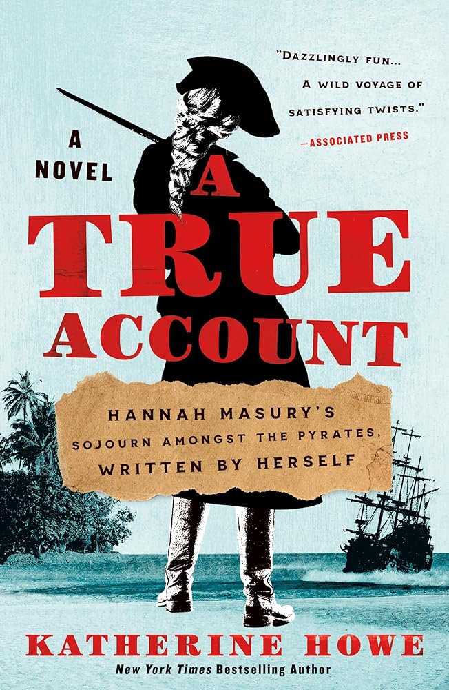 A True Account: Hannah Masury’s Sojourn Amongst the Pyrates, Written by Herself cover image