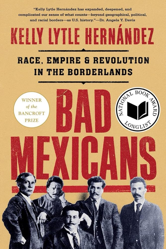 Bad Mexicans: Race, Empire, and Revolution in the Borderlands cover image