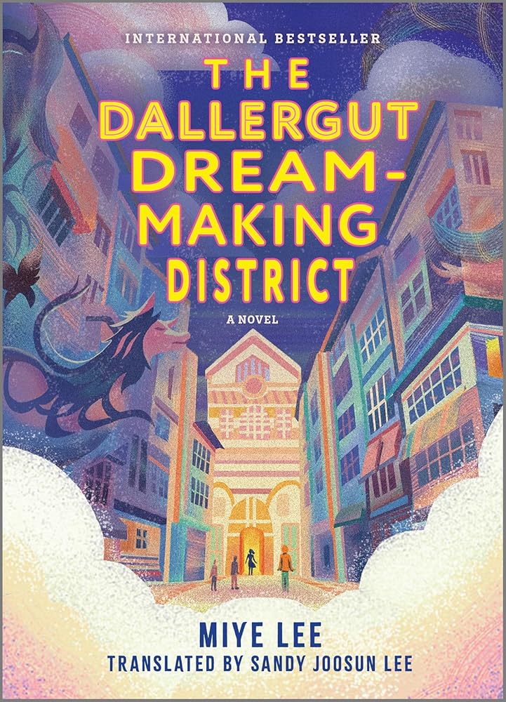 The Dallergut Dream-Making District: A Magical Realism Mystery of Lost Customers and Hidden Secrets, and a Follow-up to The Dallergut Dream Department Store (The Dallergut Dream Department Store, 2) cover image