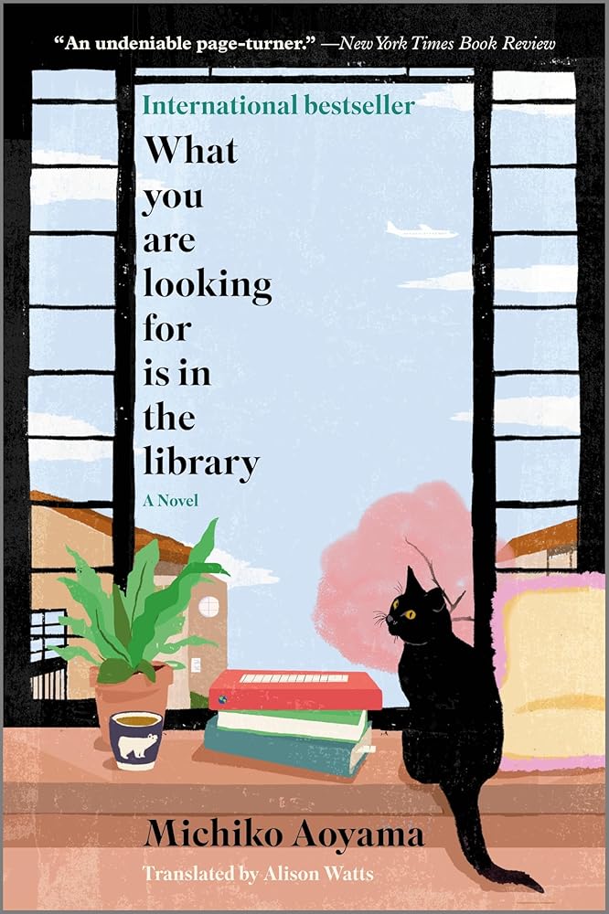 What You Are Looking For Is in the Library: A Touching Narrative of Self-Discovery, Community Bonds and the Joys of Reading in Tokyo's Libraries cover image