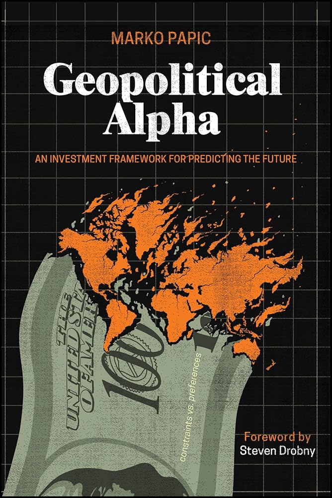 Geopolitical Alpha: An Investment Framework for Predicting the Future cover image