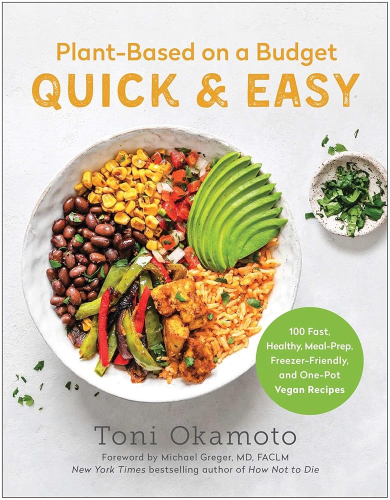 Plant-Based on a Budget Quick & Easy: 100 Fast, Healthy, Meal-Prep, Freezer-Friendly, and One-Pot Vegan Recipes cover image