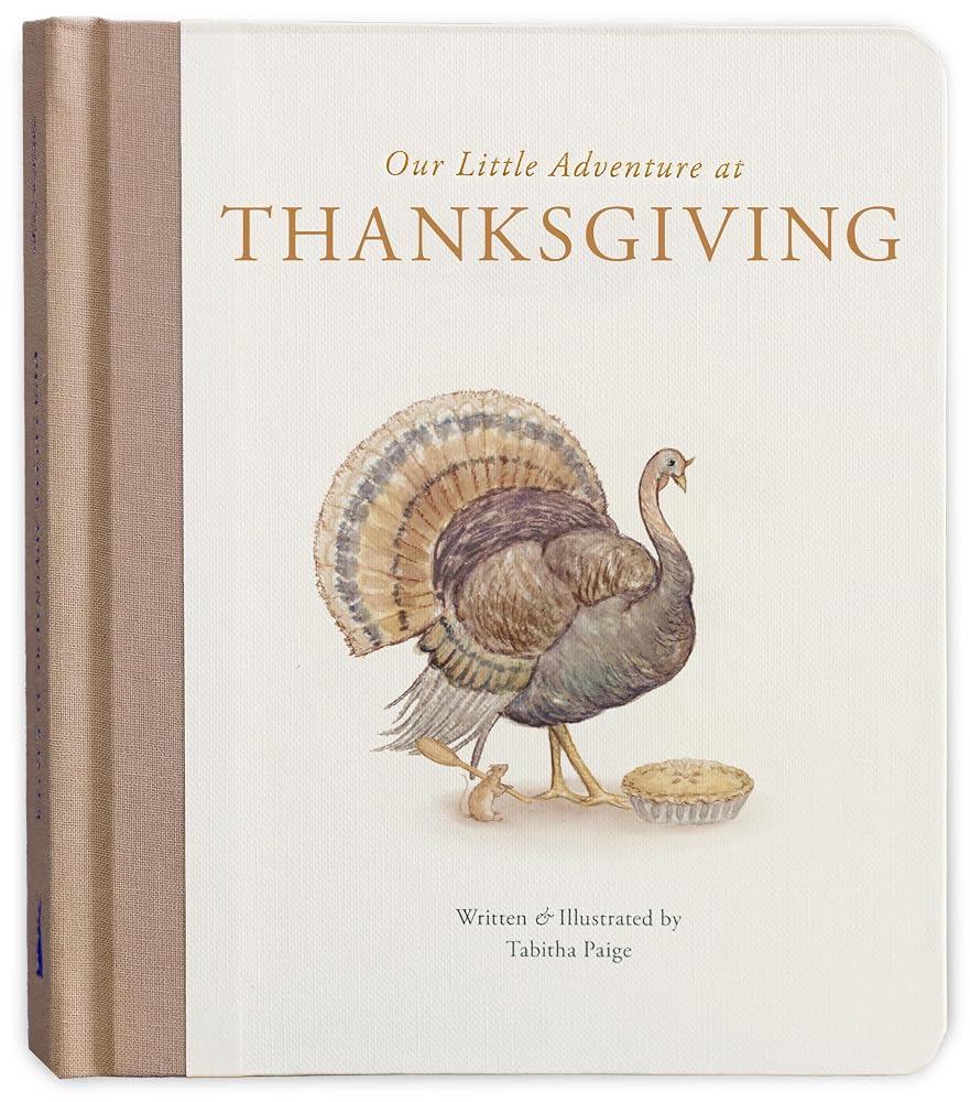Our Little Adventure at Thanksgiving: Featuring Foundational Language Concepts and Lessons on Gratitude (Tabitha Paige Children's Book Series) cover image