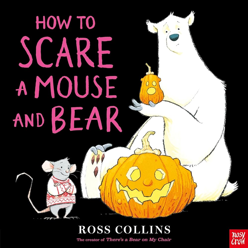 How to Scare a Mouse and Bear (Mouse & Bear Series) cover image