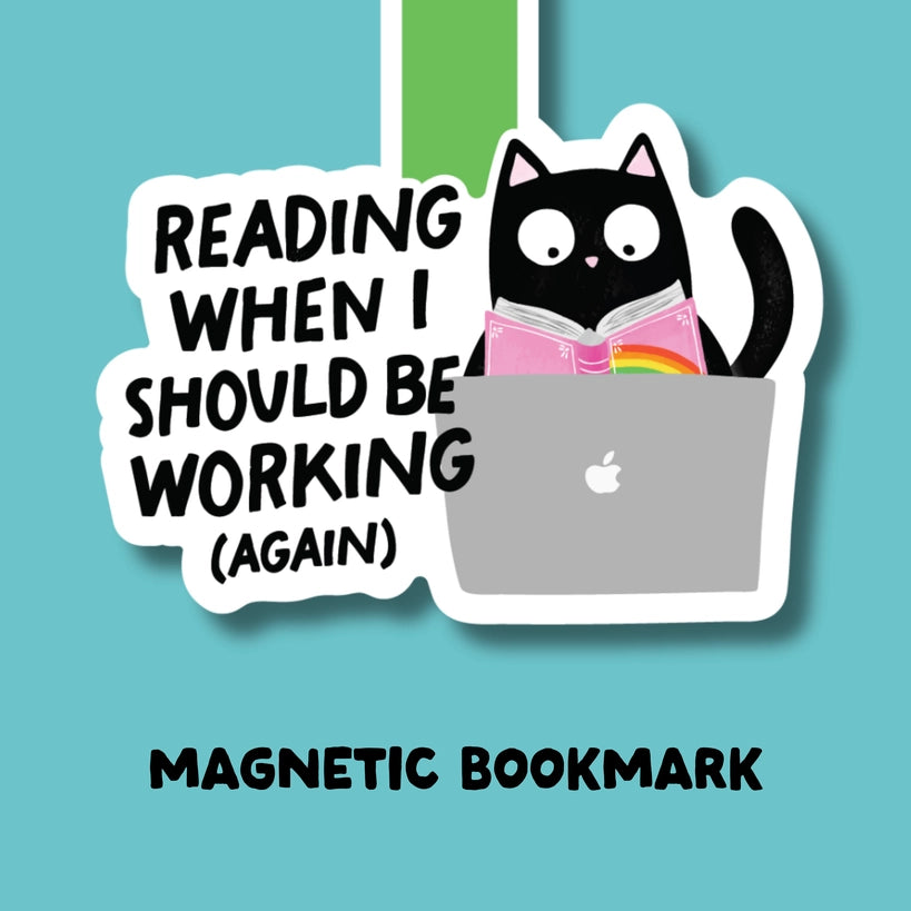 Bookmark (Magnetic) - Reading When I Should Be Working (Again)