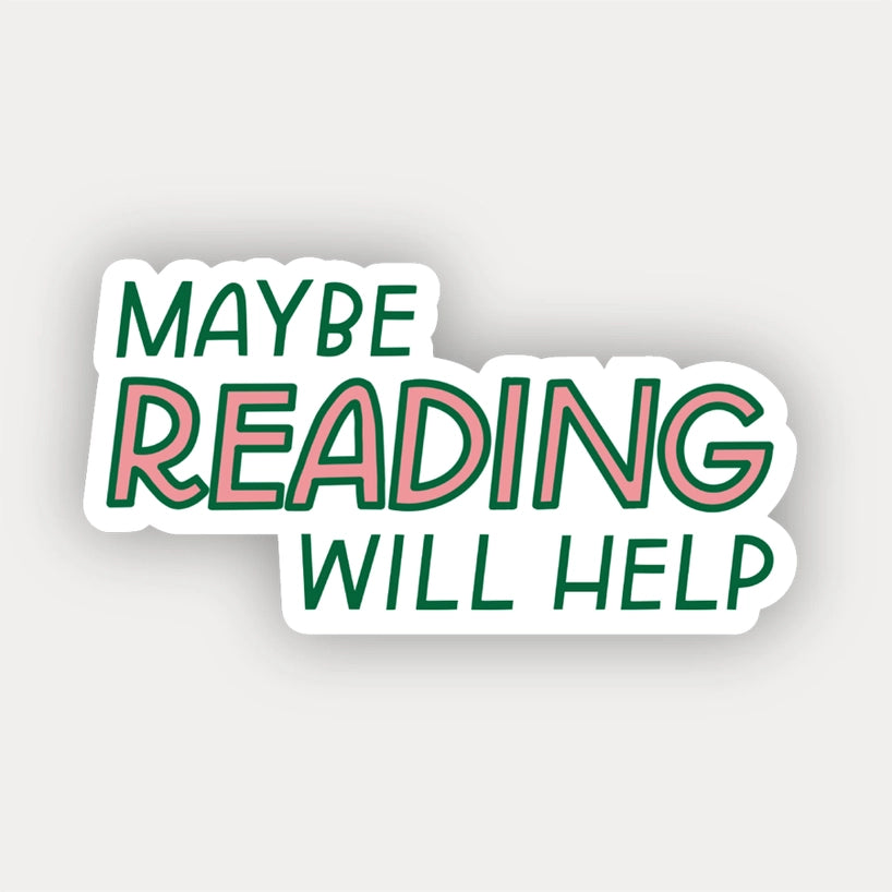 Sticker - Maybe Reading Will Help