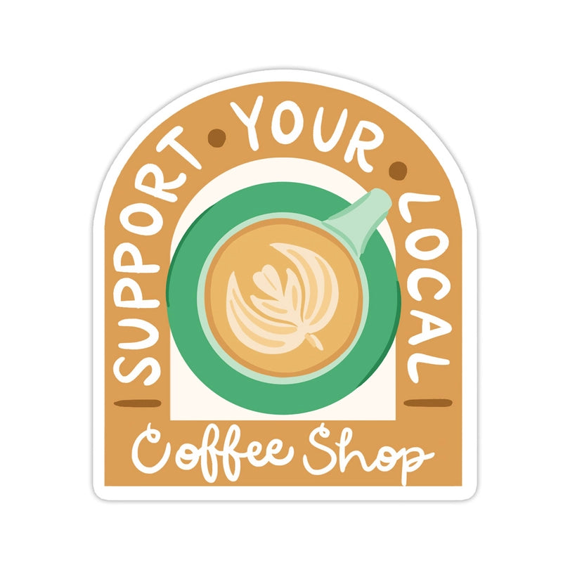 Sticker - Support Your Local Coffee Shop