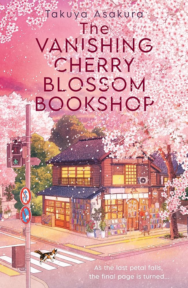 The Vanishing Cherry Blossom Bookshop: Uplifting, poignant healing fiction from the Japanese bestselling author brand new for 2025 cover image