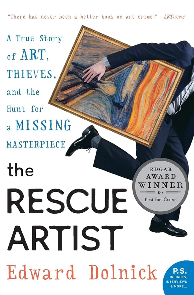 The Rescue Artist: A True Story of Art, Thieves, and the Hunt for a Missing Masterpiece cover image