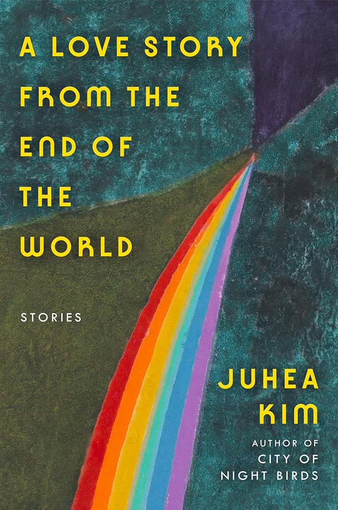 A Love Story from the End of the World: Stories cover image