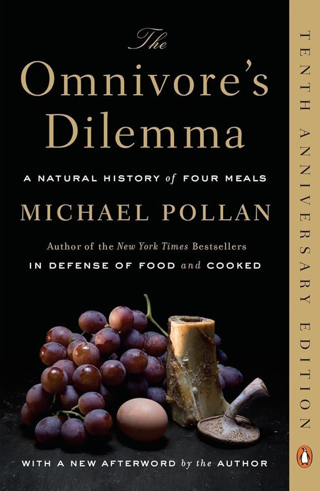 The Omnivore's Dilemma: A Natural History of Four Meals cover image