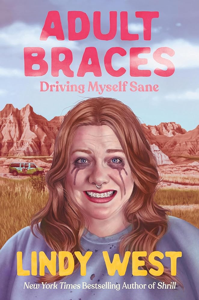 Adult Braces: Driving Myself Sane cover image