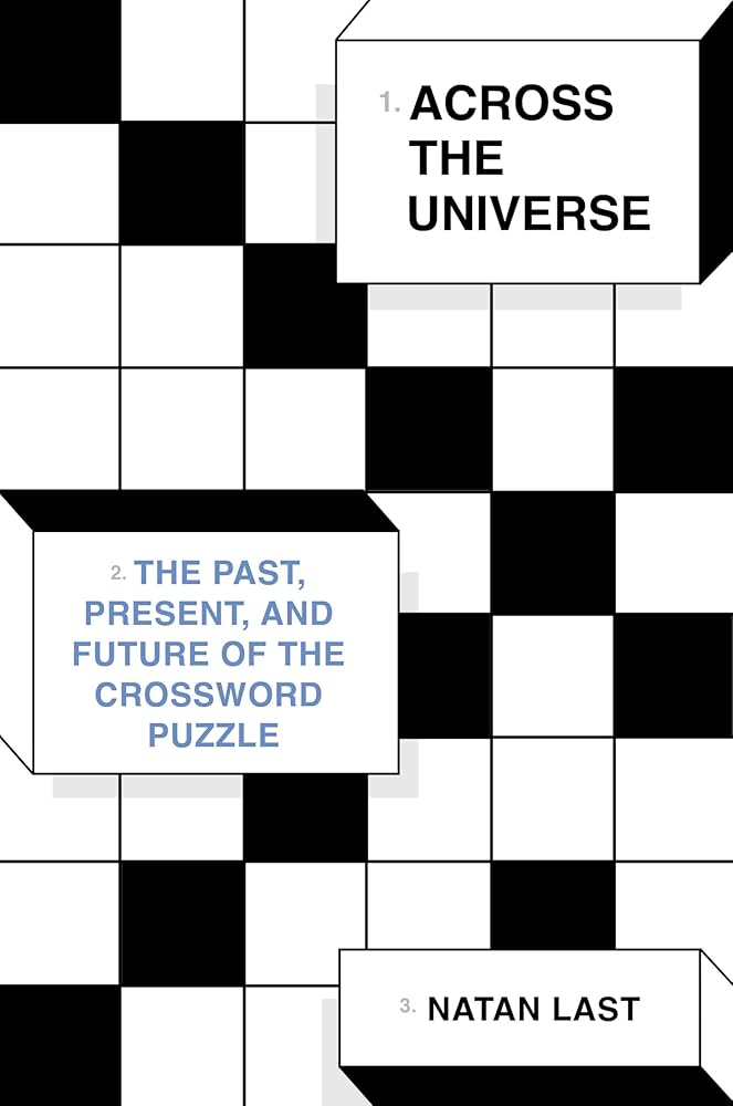 Across the Universe: The Past, Present, and Future of the Crossword Puzzle cover image