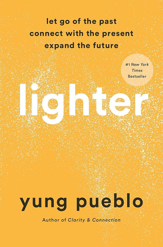 Lighter: Let Go of the Past, Connect with the Present, and Expand the Future cover image