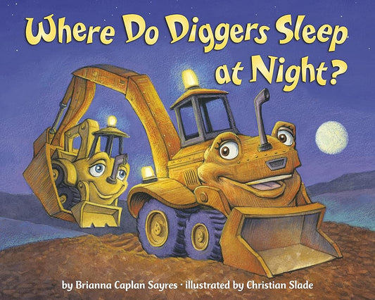 Where Do Diggers Sleep at Night? (Where Do...Series) cover image
