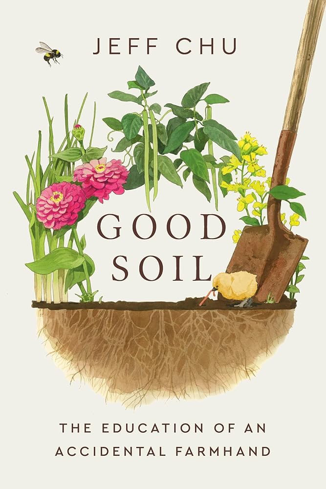 Good Soil: The Education of an Accidental Farmhand cover image