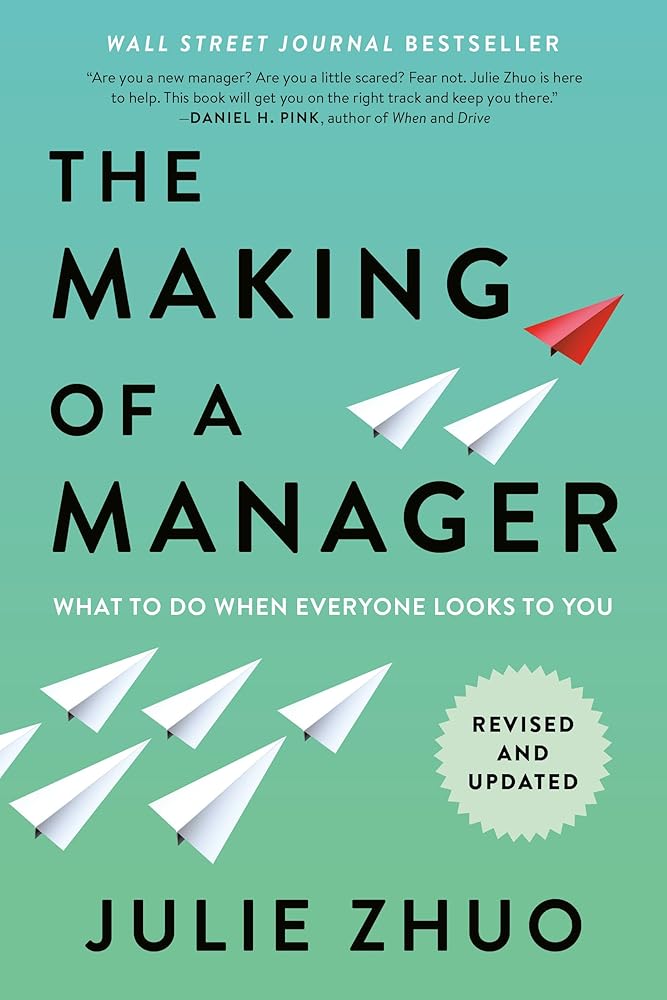 The Making of a Manager: What to Do When Everyone Looks to You cover image