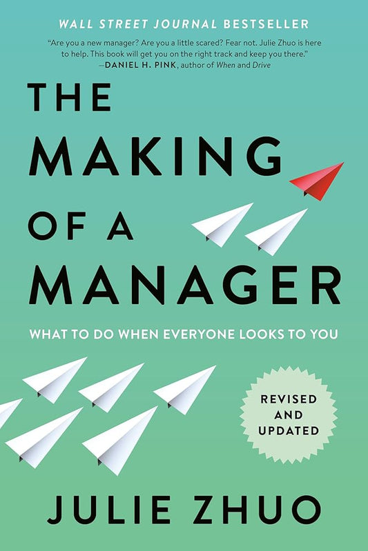 The Making of a Manager: What to Do When Everyone Looks to You cover image