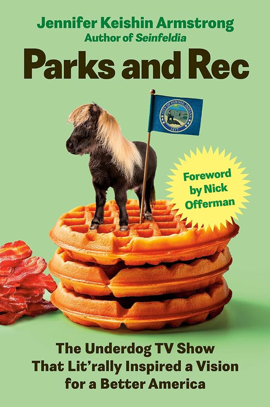 Parks and Rec: The Underdog TV Show That Lit'rally Inspired a Vision for a Better America cover image