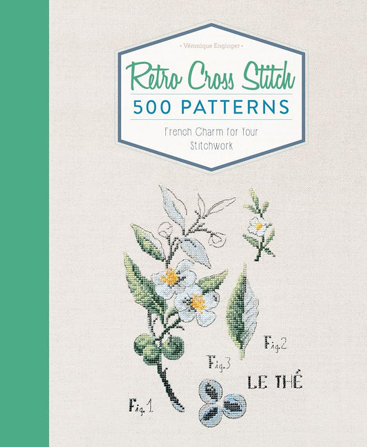 Retro Cross Stitch: 500 Patterns, French Charm for Your Stitchwork cover image