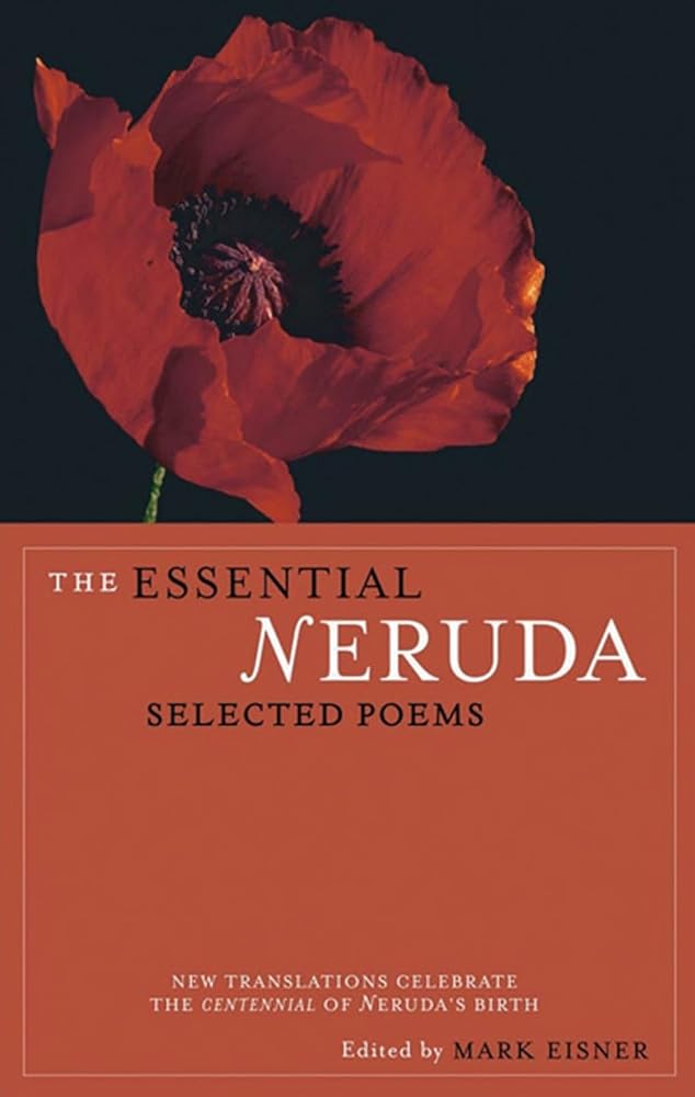 The Essential Neruda: Selected Poems (Bilingual Edition) (English and Spanish Edition) cover image