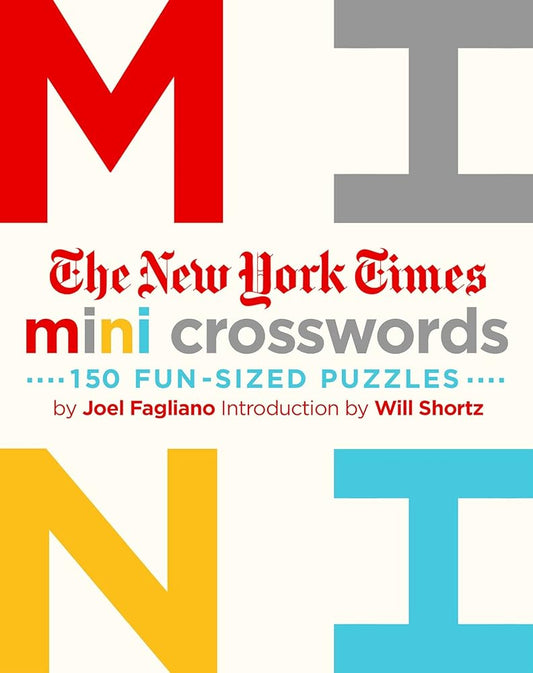 The New York Times Mini Crosswords: 150 Easy Fun-Sized Puzzles: Mini Crosswords Volume 1 cover image