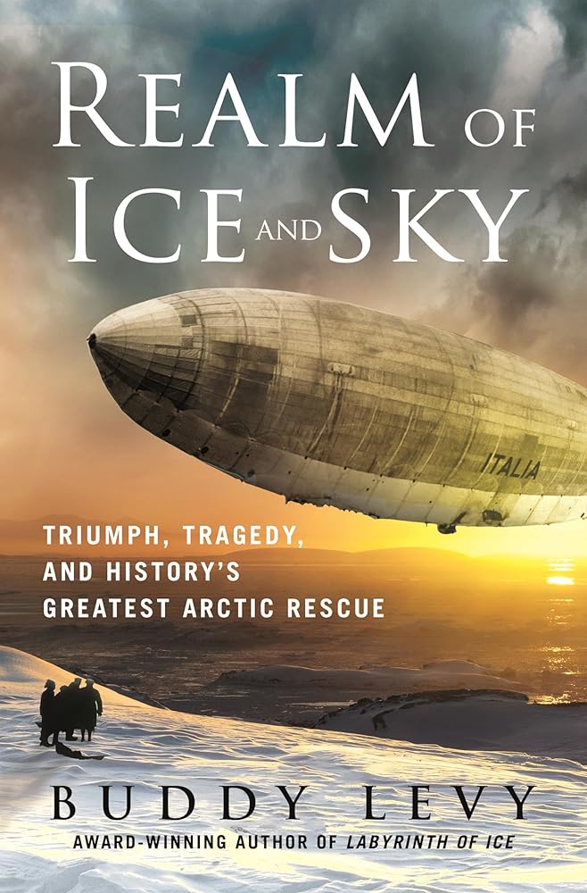 Realm of Ice and Sky: Triumph, Tragedy, and History's Greatest Arctic Rescue cover image