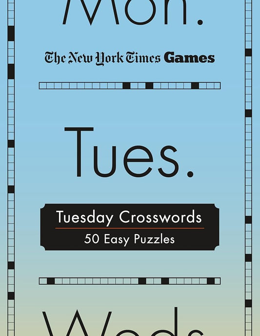 New York Times Games Tuesday Crosswords: 50 Easy Puzzles cover image