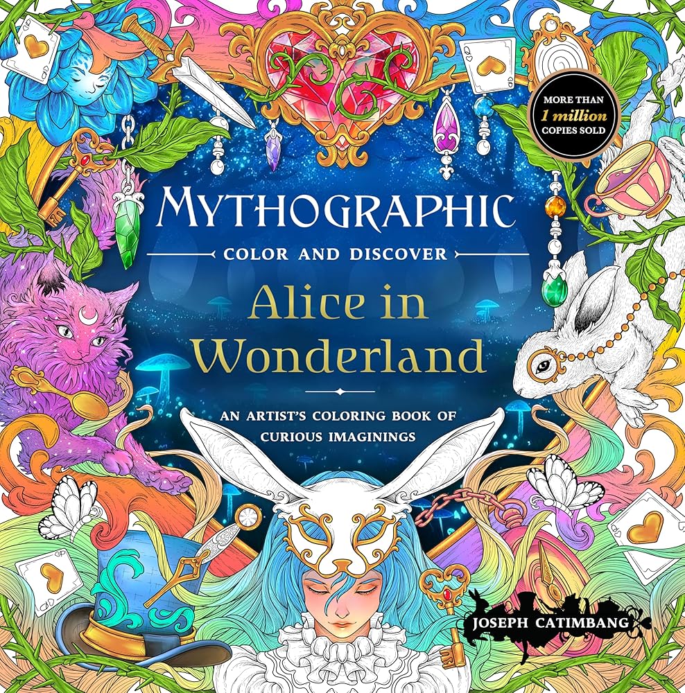 Mythographic Color and Discover: Alice in Wonderland: An Artist’s Coloring Book of Curious Imaginings cover image