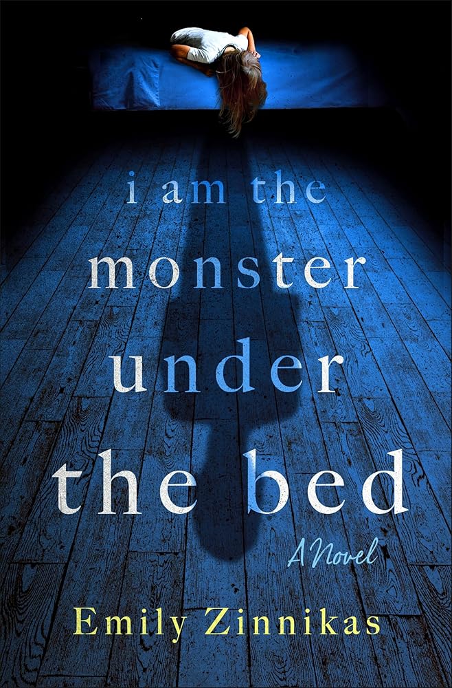 I Am the Monster Under the Bed: A Novel cover image