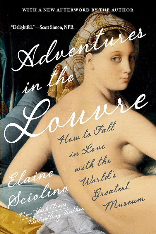 Adventures in the Louvre: How to Fall in Love with the World's Greatest Museum cover image