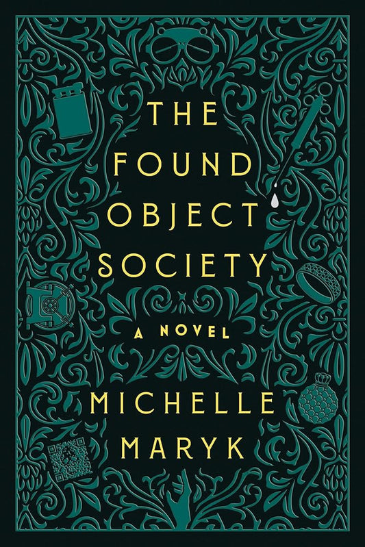 The Found Object Society: A Novel cover image