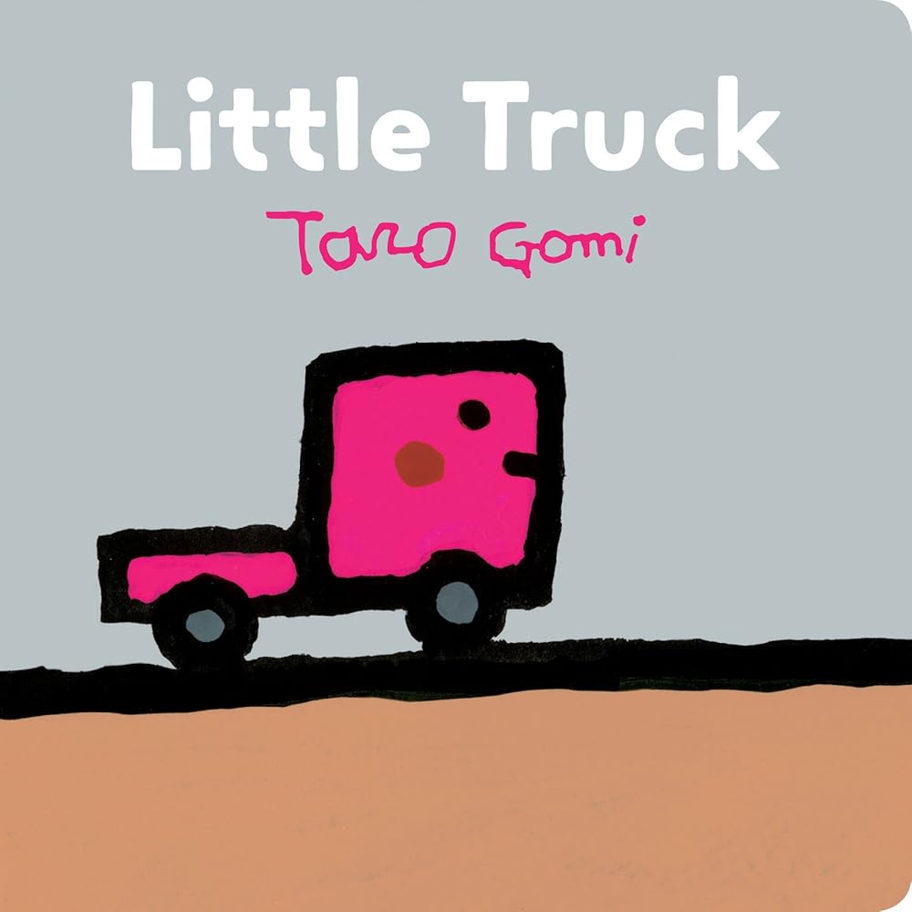 Little Truck: (Transportation Books for Toddlers, Board Book for Toddlers) (Taro Gomi by Chronicle Books) cover image
