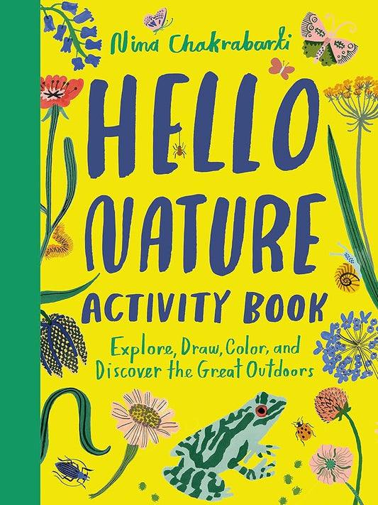 Hello Nature Activity Book: Explore, Draw, Color, and Discover the Great Outdoors cover image
