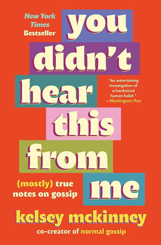 You Didn't Hear This From Me: (Mostly) True Notes on Gossip cover image