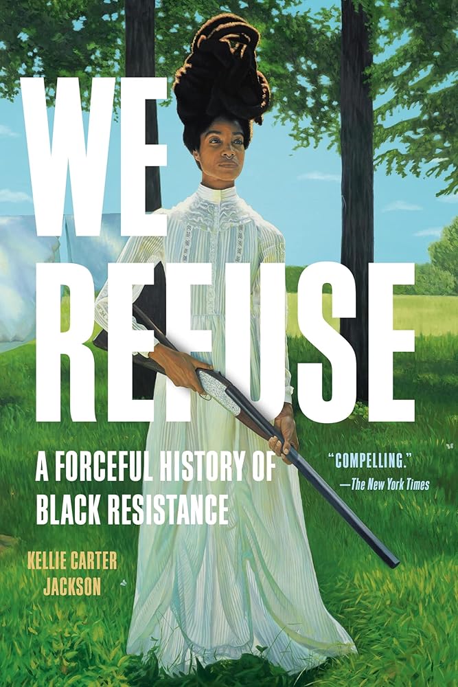 We Refuse: A Forceful History of Black Resistance cover image