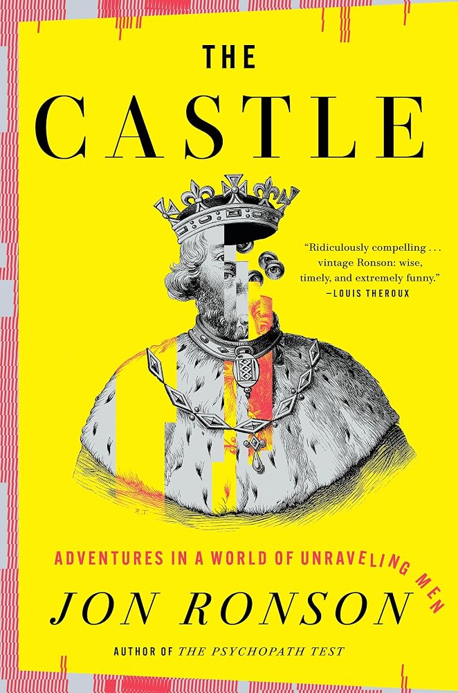 The Castle: Adventures in a World of Unraveling Men cover image