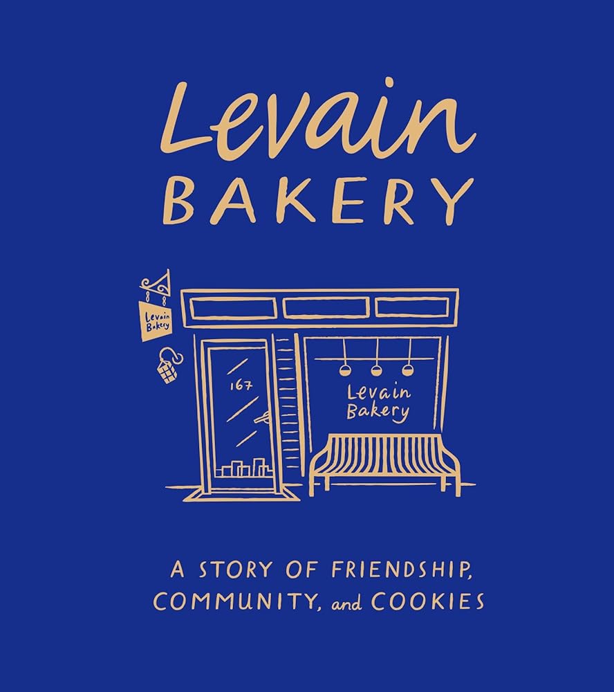 Levain Bakery: A Story of Friendship, Community, and Cookies cover image