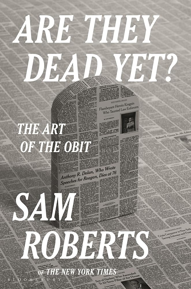 Are They Dead Yet?: The Art of the Obit cover image