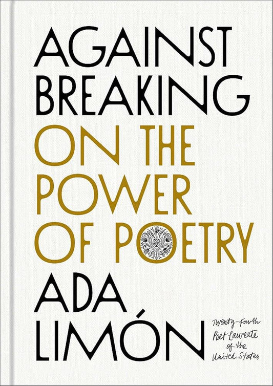 Against Breaking: On the Power of Poetry cover image