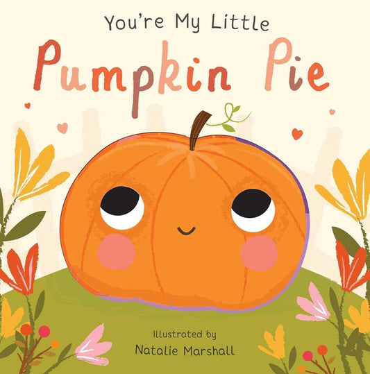 You're My Little Pumpkin Pie cover image
