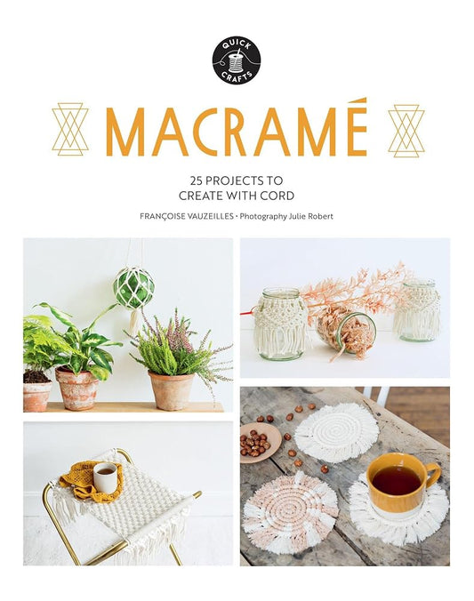 Macramé: 25 Super Simple Projects For Your Home cover image