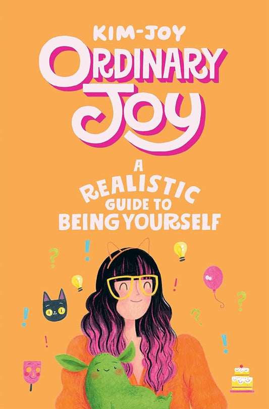 Ordinary Joy: A Realistic Guide to Being Yourself cover image