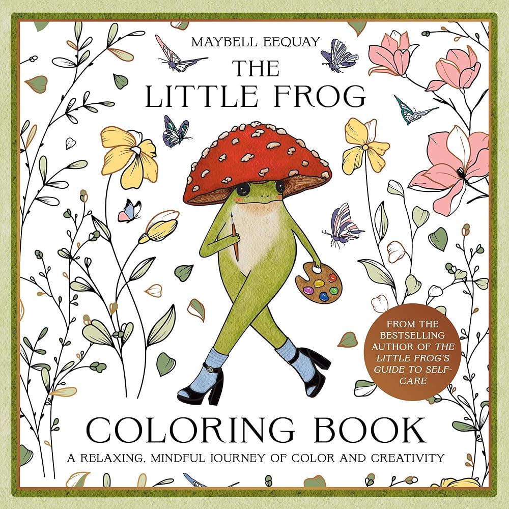 The Little Frog Coloring Book: A Relaxing, Mindful Journey of Colour and Creativity cover image