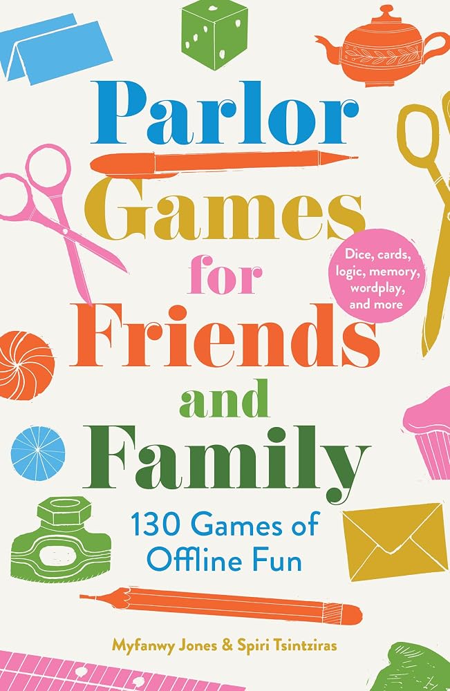 Parlor Games for Friends and Family: 130 Games of Offline Fun cover image