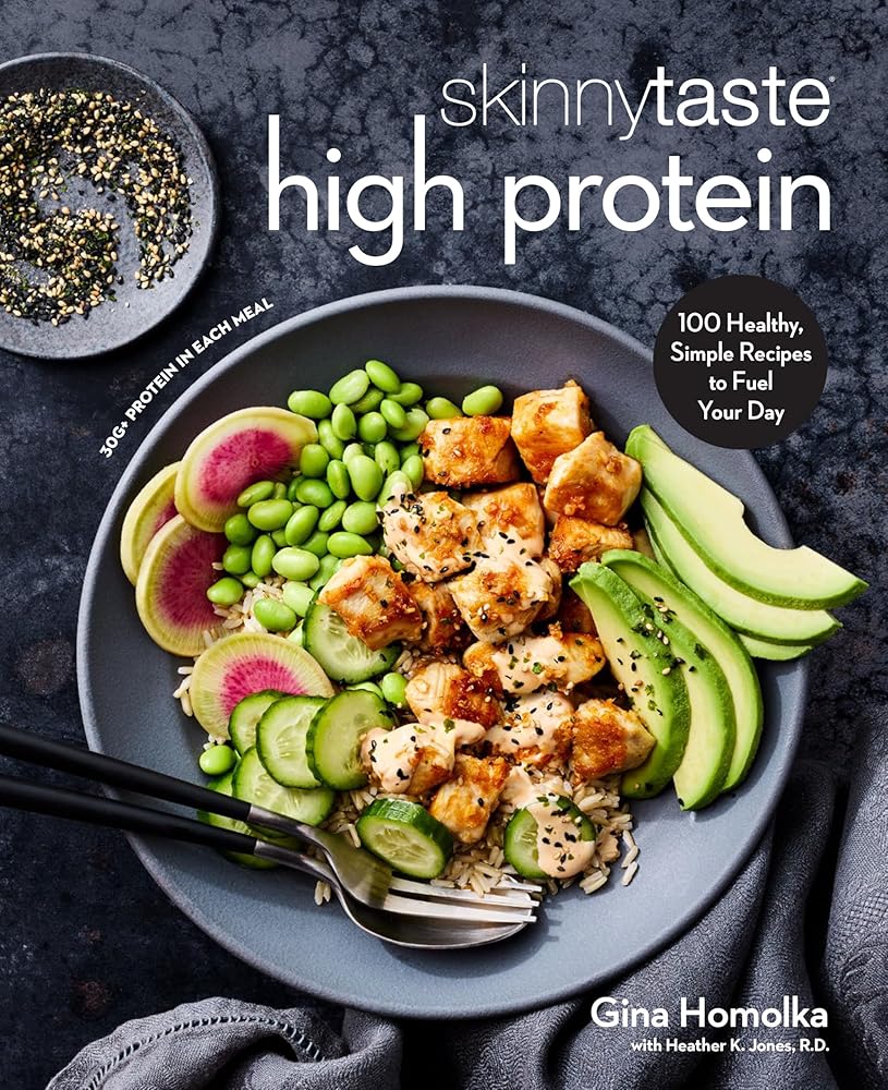Skinnytaste High Protein: 100 Healthy, Simple Recipes to Fuel Your Day: A Cookbook cover image