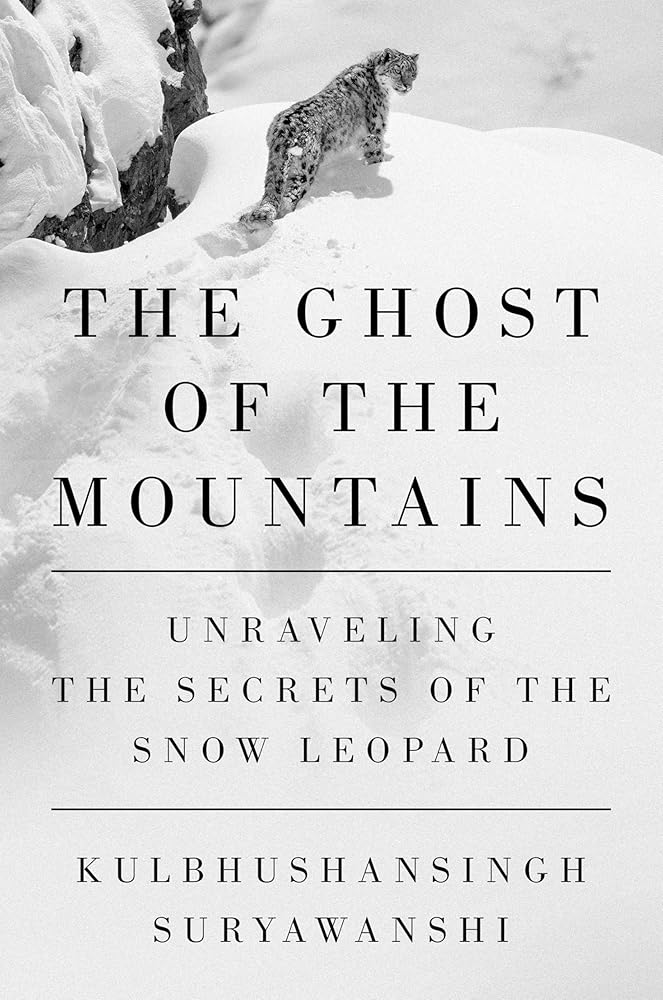 The Ghost of the Mountains: Unraveling the Secrets of the Snow Leopard cover image